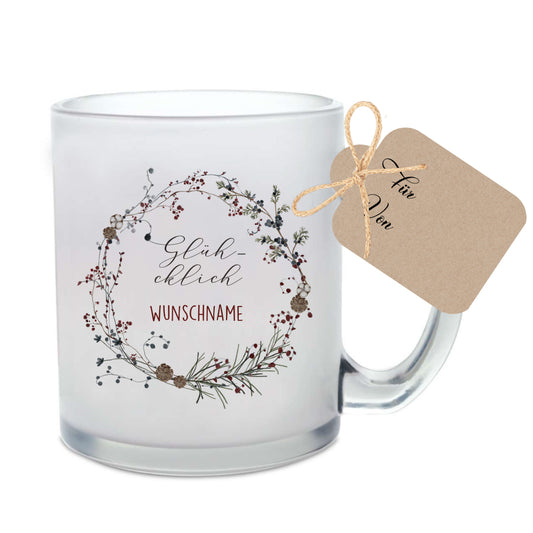 Personalisierte Glühweintasse "Glühcklich", Tasse aus Glas mit Wunschnamen und Weihnachtskranz