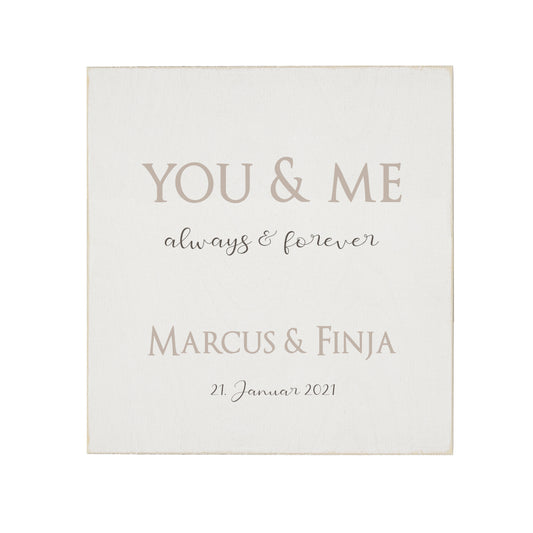 Holzbild "You & Me always & forever" Wandbild aus Holz mit den Namen des Paares | Besonderes Geschenk für Verliebte