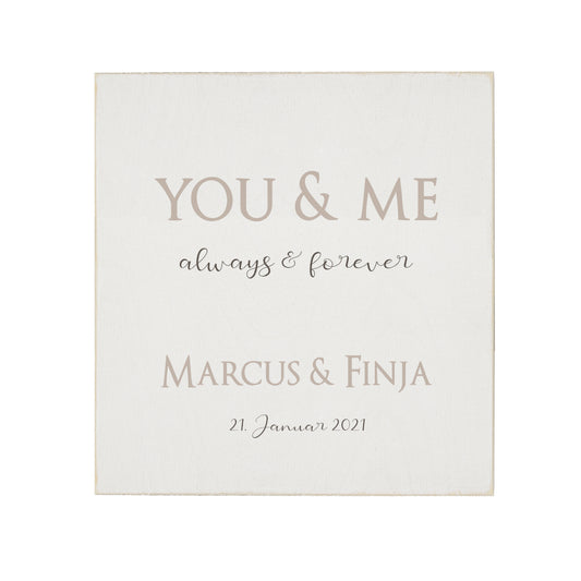 Holzbild "You & Me always & forever" Wandbild aus Holz mit den Namen des Paares | Besonderes Geschenk für Verliebte