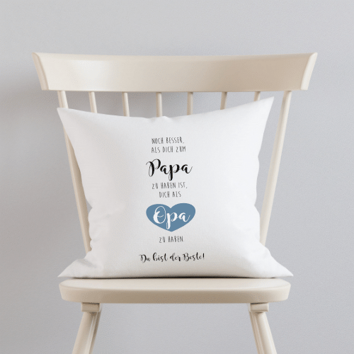 Kissen mit Spruch "Noch besser als dich zum Papa zu haben ist, dich als Opa zu haben" | Originelles Geschenk für coole Großväter