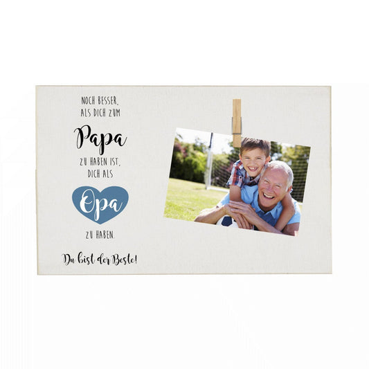 Holzbild zum Anbringen eines Fotos | Fotogeschenk mit Spruch "Noch besser als dich zum Papa zu haben ist, dich als Opa zu haben. Du bist der Beste!" | Tolles Geschenk für Großväter