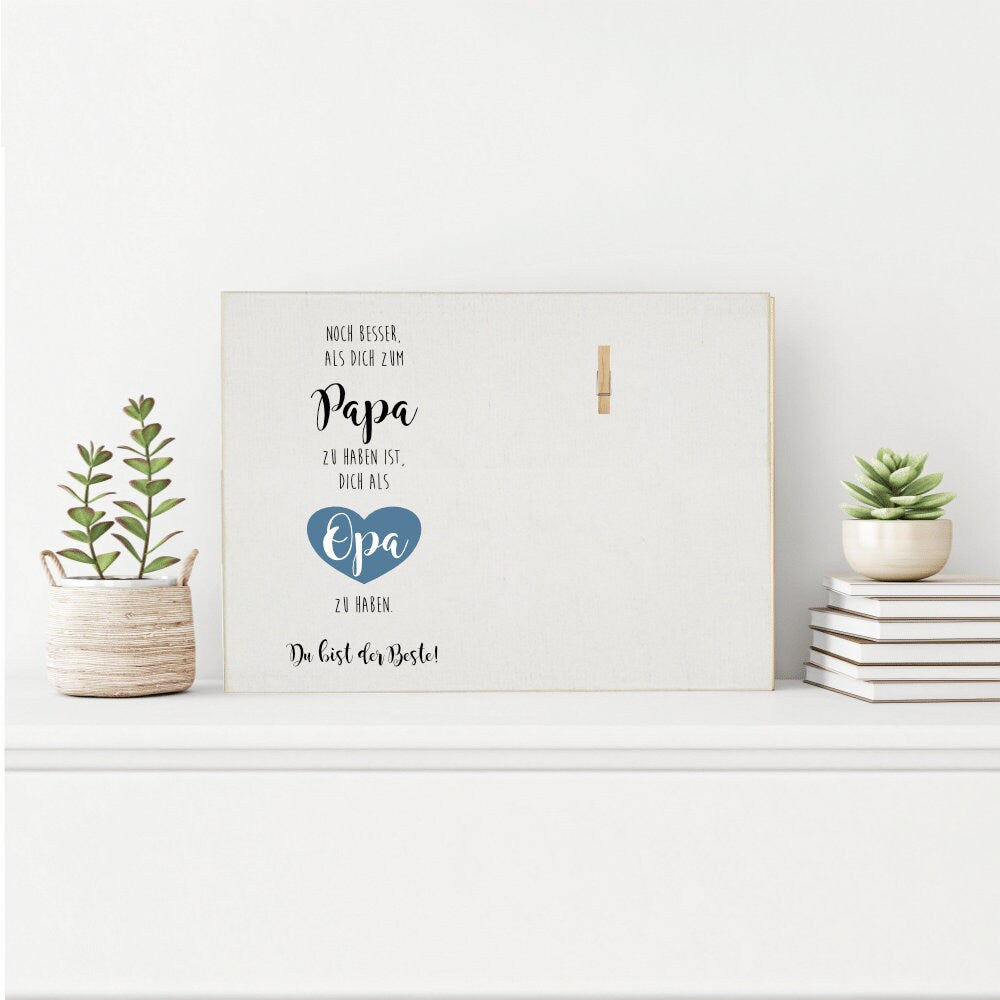 Holzbild zum Anbringen eines Fotos | Fotogeschenk mit Spruch "Noch besser als dich zum Papa zu haben ist, dich als Opa zu haben. Du bist der Beste!" | Tolles Geschenk für Großväter
